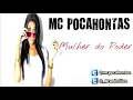 MC Pocahontas - Mulher do Poder (Dj Costelinha)