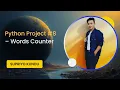 Python Project - Words Counter Learn Python Step by Step Mini Project Series