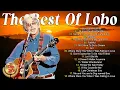Download Lagu LOBO Love Songs Full Album Playlist - The Best Of Lobo - 70s Soft Rock Classics #lobo2025 #a16
