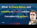 Calculate sharp ratio standard deviation and volatility in stocks market by using python