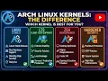 The Difference Among Arch Linux Kernels