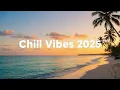 Download Lagu Chill Vibes 🌴 | Tropical Chillout House Music for Relax, Study \u0026 Summer