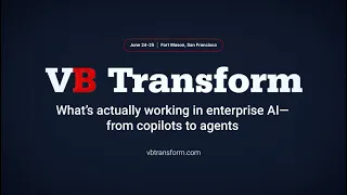 Tired of AI Hype See What Real Looks Like at VB Transform