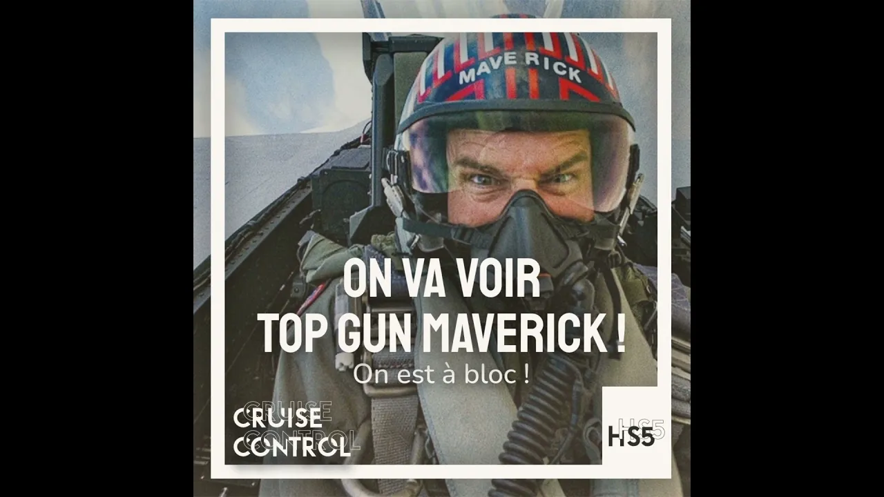 On va voir Top Gun : Maverick ! On est à bloc !