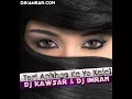 Download Lagu Dj Kawsar || Teri Ankhya Ka Ye Kajal ||Super Bass Mix