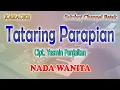 Download Lagu TATARING PARAPIAN ll KARAOKE BATAK ll CIPT YAMIN PANJAITAN ll NADA WANITA FIS=DO