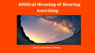 Understanding the Biblical Meaning of Hearing Knocking