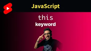 JavaScript THIS keyword in 1 Minute
