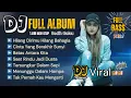 Download Lagu FULL ALBUM DJ REMIX HILANG DIRIMU HILANG BAHAGIA | DJ REMIX NOSTALGIA VIRAL | Bass Goyang Official