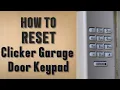 How To Reset Clicker Garage Door Keypad