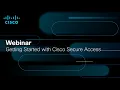 Getting Started with Cisco Secure Access