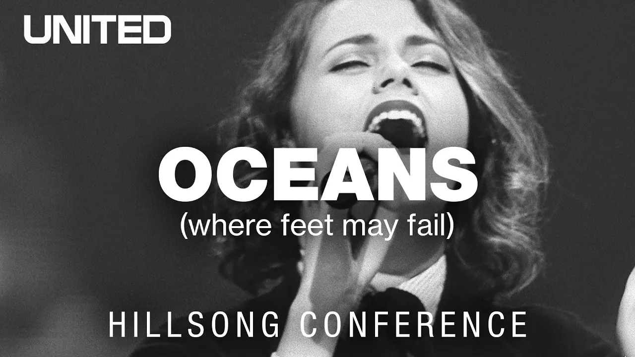 Oceans (Where Feet May Fail) - Hillsong UNITED Oceans (Where Feet May Fail) - Hillsong UNITED