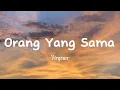 Download Lagu Virgoun - Orang Yang Sama - Lirik Lagu
