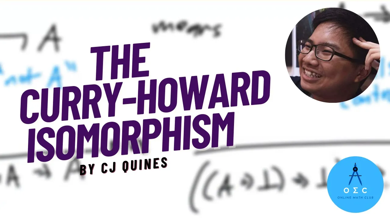 The Curry-Howard Isomorphism by CJ Quines