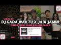 Download Lagu DJ GADA WAKTU X JADI JAMUR BY DINAR CHIKI VIRAL TIKTOK 2023 DJ KECIL KECIL UDAH JADI JAMUR REMIX