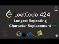 Leetcode 424 Longest Repeating Character Replacement Sliding Window Clean Explanation