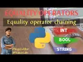 Equality operators in python Equality operator chaining python progamming Tech My Hire