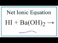 How to Write the Net Ionic Equation for HI Ba OH 2 BaI2 H2O
