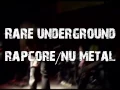 Rare Underground Nu Metal / Rapcore