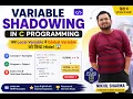 Variable Shadowing in C Language Why Local Variable hides Global Variable Scope in C C Class
