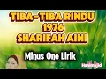 Download Lagu Tiba-tiba Rindu Sharifah Aini Minus One Lirik Karaoke 