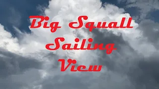 Big Squall Sailing View