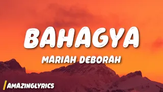 Mariah Deborah - Bahagya (Lyrics)