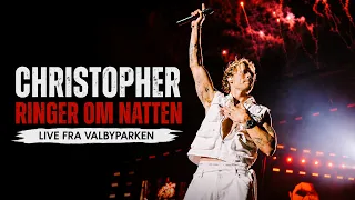 Christopher - Ringer Om Natten (Live fra Valbyparken)
