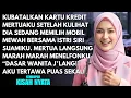 Lagu KUPERGOKI IBU MERTUA SEDANG MEMILIH MOBIL BERSAMA ISTRI SIRI SUAMI - LANGSUNG KUBLOKIR SEMUA KARTU!!
