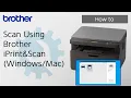 Scan Using Brother iPrint Scan Brother Global Support