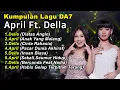 Kumpulan Lagu D'Academy7 April \u0026 Della