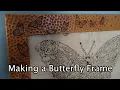 Making a Butterfly Frame
