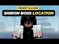Where to Find the Shiron Boss Location in Roblox Project Slayers