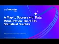 A Map to Success with Data Visualization Using ODS Statistical Graphics