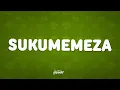 Maline Aura, DJ 2k, DJ Maphorisa & Mluusician - Sukumemeza