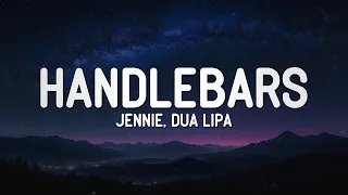 jennie handlebars feat dua lipa lyrics jennie handlebars lyrics video 