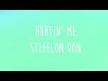 Hurtin’ me stefflon don (lyrics)