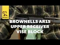 Product Spotlight Brownells AR15 Upper Receiver Vise Block