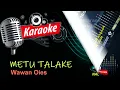 Download Lagu METU TALAKE KARAOKE VERSI COWO