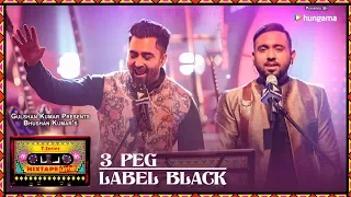 t series mixtape punjabi 3 peg label black sharry mann gupz sehra bhushan kumar ahmed k abhijit v