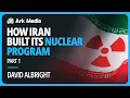 Hoe Iran zijn nucleaire programma opbouwde (deel 1) - met David Albright
