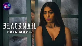 BLACKMAIL | Full Hindi Movie | Ruma Sharma, Hiytesh Sejpaal, Anurag Verma | Suspense Drama Thriller