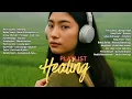 Lagu Playlist Healing Kumpulan Lagu Pop Indonesia 2025 Trending || Playlist Teman Kerja - jeje raim laode