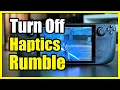 How to Turn Off the RUMBLE Haptic feedback on Steam Deck Controller Fast Tutorial