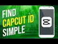How To Find Capcut ID (Simple)