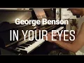 George Benson - In Your Eyes piano cover by Praben