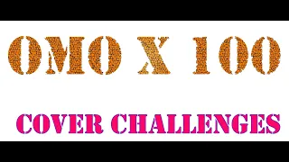 omo x 100 cover of all time