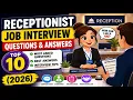Receptionist Job Interview Questions and Answers Top 10 Interview Questions 2026