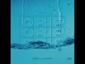 Drip (feat. Kambo)