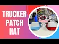 How To Make A Trucker Patch Hat